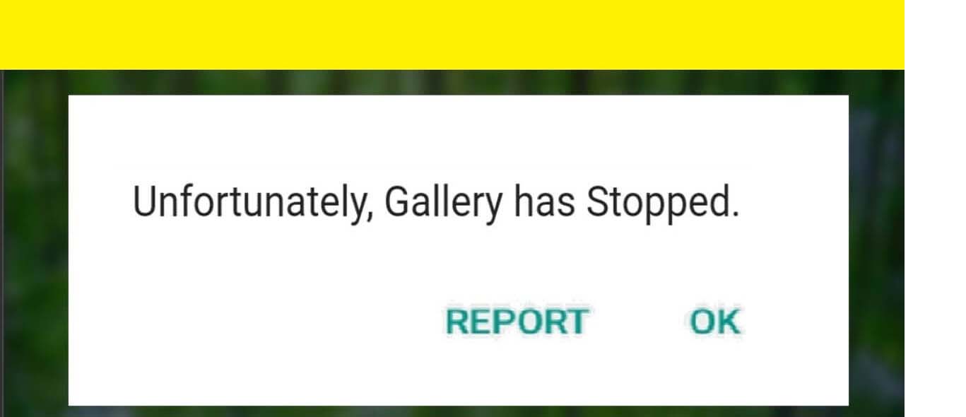 corriger l' erreur " Malheureusement , la galerie s'est arrêtée " sur Android