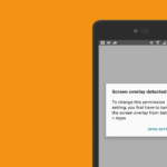9 façons de réparer “Écran Superposition détectée” Sur Android / Samsung