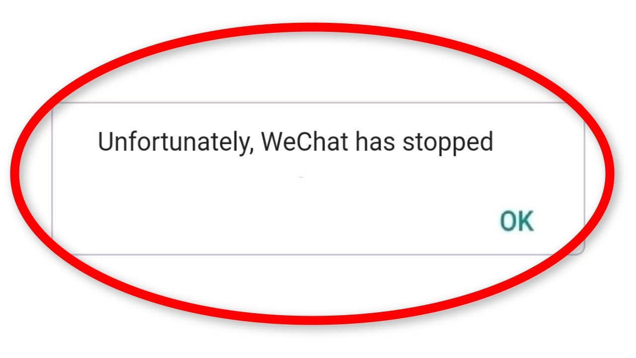 Correction "Malheureusement, WeChat s'est arrêté" Sur Android